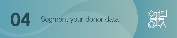 Segment your donor data